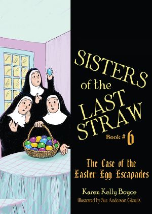 [Sisters of the Last Straw 06] • The Case of the Easter Egg Escapades